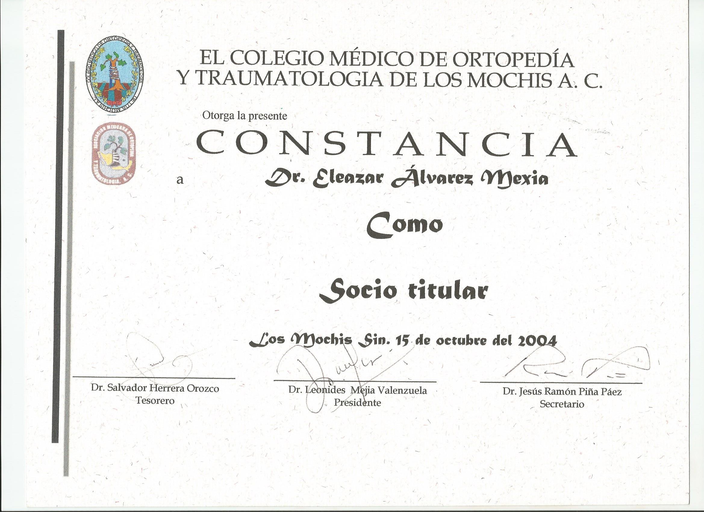 Socio Titular de El Colegio Médico de Ortopedía y Traumatología de Los Mochis A.C.